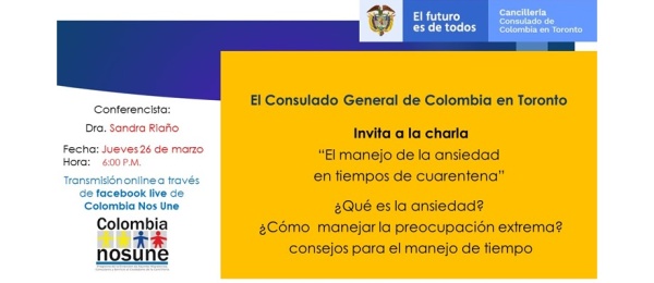 Consulado de Colombia en Toronto realizará la charla online “El manejo de Ansiedad en tiempos de cuarentena” este jueves 26 de marzo de 2020