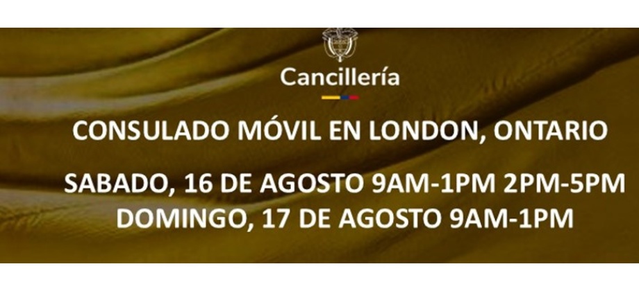 Consulado Móvil se realizará en London, Ontario, el 16 y 17 de agosto de 2025