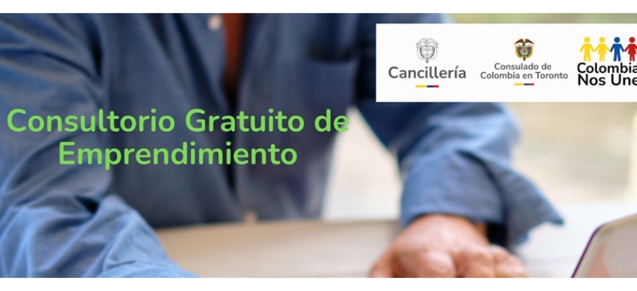 Consulado de Colombia en Toronto invita al Consultorio de Emprendimiento a realizarse el 26 de agosto de 2025