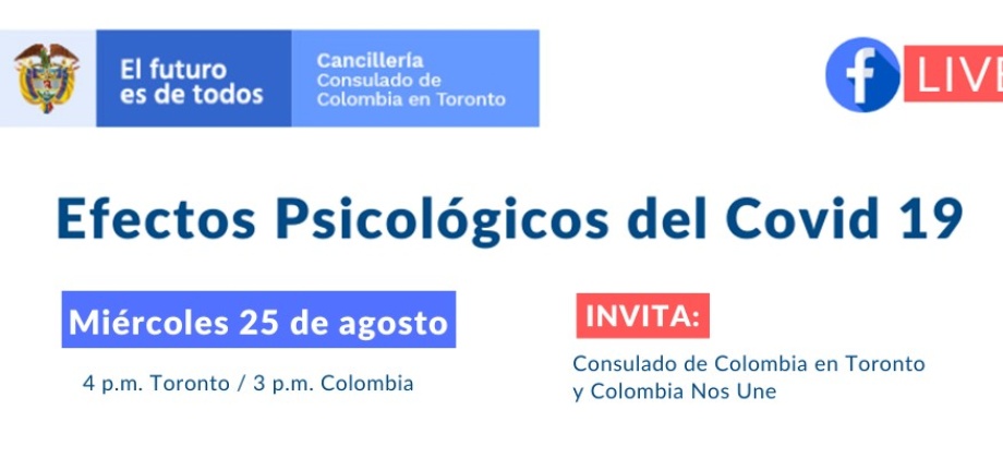 El Consulado de Colombia en Toronto realizará el Facebook Live: Efectos psicológicos del Covid-19 el próximo 25 de agosto de 2021