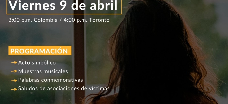 Facebook Live del Consulado de Colombia en Toronto en el Día Nacional de la Memoria y Solidaridad con las Víctimas, el próximo 9 de abril