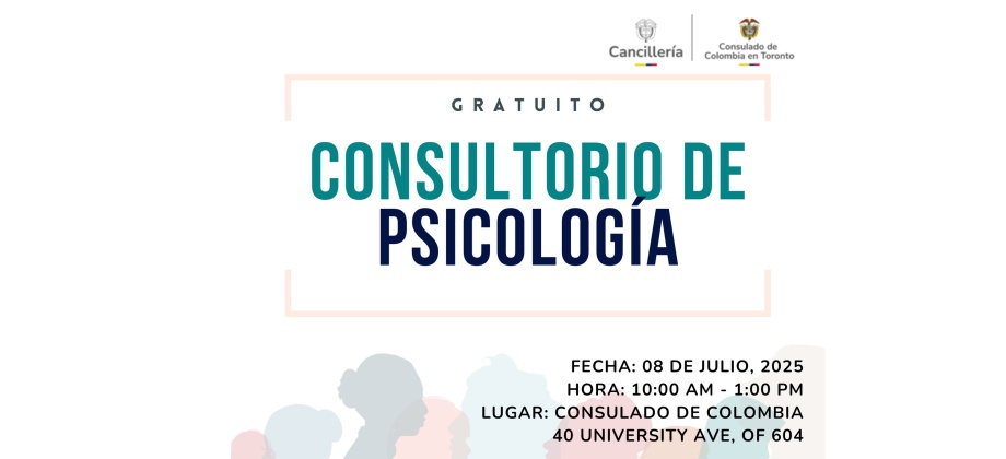 El Consulado de Colombia en Toronto realizará un consultorio gratuito de psicología el miércoles 8 de julio de 2025