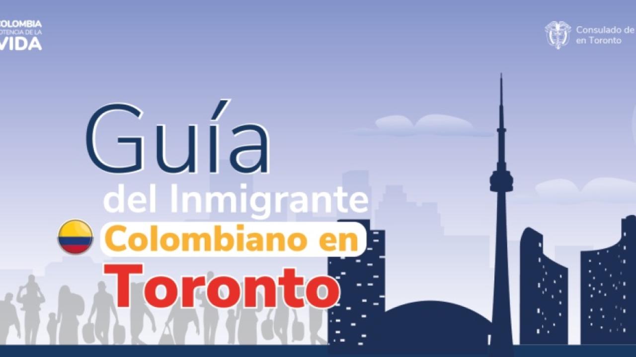 Guía del inmigrante colombiano en Toronto