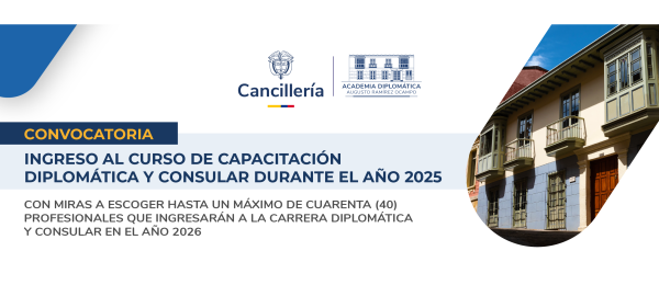 Cancillería lanza la convocatoria al Concurso de Ingreso a la Carrera Diplomática y Consular 2026 con nueva metodología y una vocación más incluyente