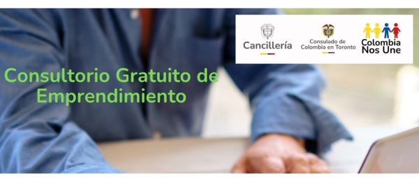 Consulado de Colombia en Toronto invita al Consultorio de Emprendimiento a realizarse el 26 de agosto de 2025