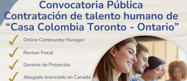 Convocatoria de profesionales para la Casa Colombia en Ontario