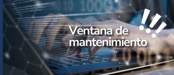 Este viernes 18 de octubre de 2024 habrá ventana de mantenimiento