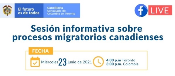 Facebook Live del 23 de Junio: “Sesión informativa sobre procesos migratorios canadienses” 