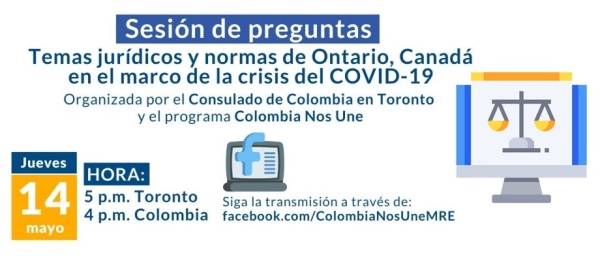El 14 de mayo el Consulado de Colombia en Toronto realizará el Facebook Live “Temas jurídicos y normas de Ontario, Canadá en el marco de la crisis del COVID