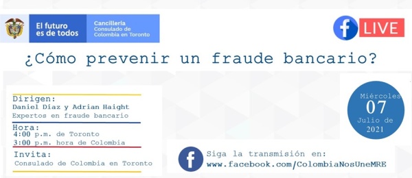El Consulado de Colombia en Toronto invita al conversatorio: ¿Cómo prevenir un fraude bancario? 