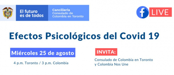 El Consulado de Colombia en Toronto realizará el Facebook Live: Efectos psicológicos del Covid-19 el próximo 25 de agosto de 2021