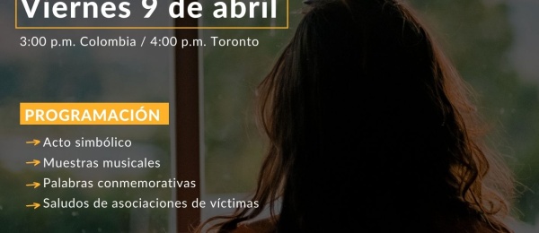 Facebook Live del Consulado de Colombia en Toronto en el Día Nacional de la Memoria y Solidaridad con las Víctimas, el próximo 9 de abril