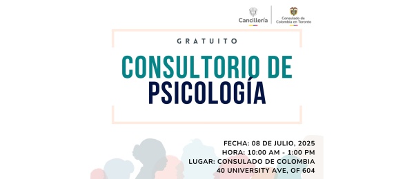 El Consulado de Colombia en Toronto realizará un consultorio gratuito de psicología el miércoles 8 de julio de 2025